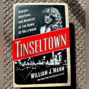 Tinseltown: Murder, Morphine, and Madness at the Dawn of Hollywood
